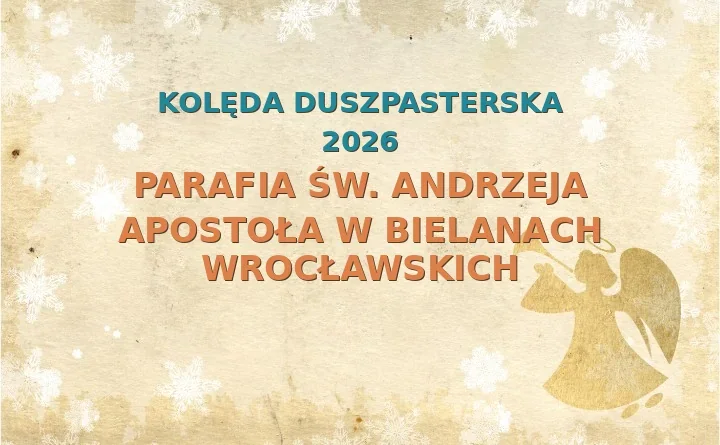 Parafia św. Andrzeja Apostoła w Bielanach Wrocławskich – harmonogram kolęd (wizyt duszpasterskich) 2025/2026