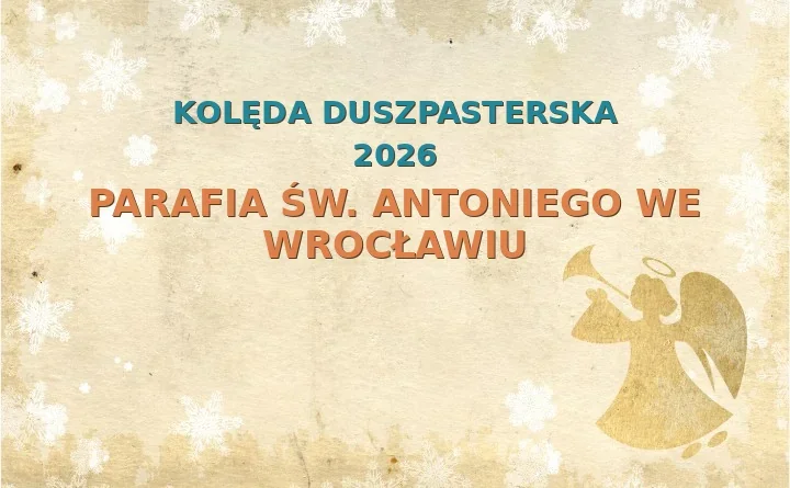 Parafia św. Antoniego we Wrocławiu – harmonogram kolęd (wizyt duszpasterskich) 2026