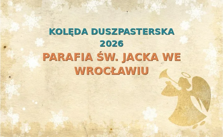 Parafia św. Jacka we Wrocławiu – harmonogram kolęd (wizyt duszpasterskich) 2025