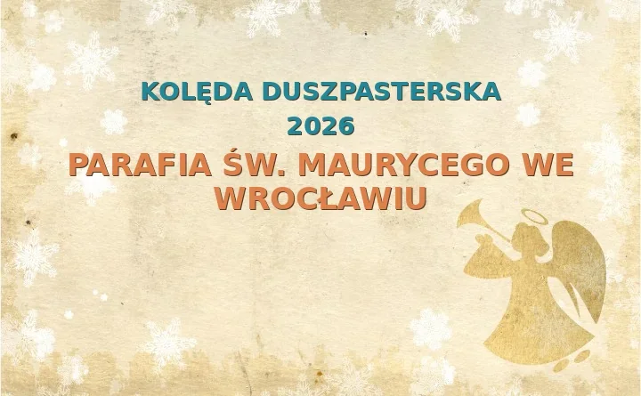 Parafia św. Maurycego we Wrocławiu – harmonogram kolęd (wizyt duszpasterskich) 2026/2025
