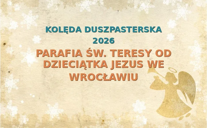Parafia św. Teresy od Dzieciątka Jezus we Wrocławiu – harmonogram kolęd (wizyt duszpasterskich)