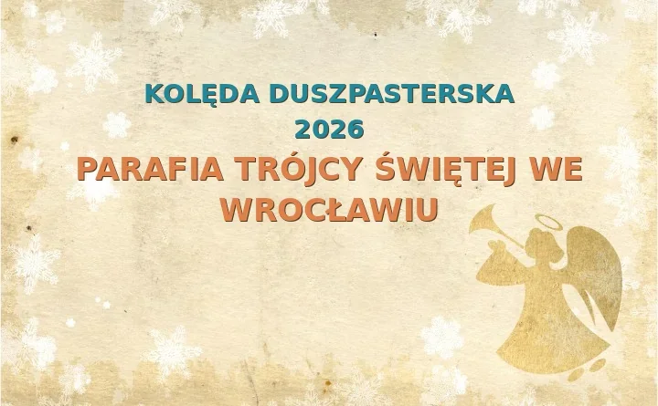 Parafia Trójcy Świętej we Wrocławiu – harmonogram kolęd (wizyt duszpasterskich) 2026/2025