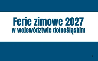 Obraz do artykułu: Ferie zimowe 2027 na Dolnym Śląsku. Uczniowie rozpoczną przerwę już w styczniu