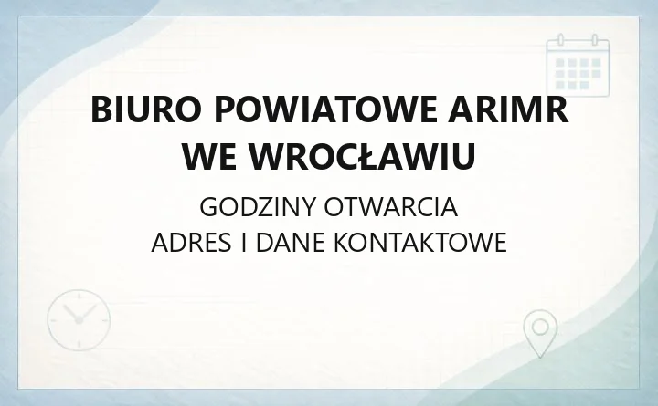 Biuro Powiatowe ARiMR we Wrocławiu - kontakt, godziny, wnioski