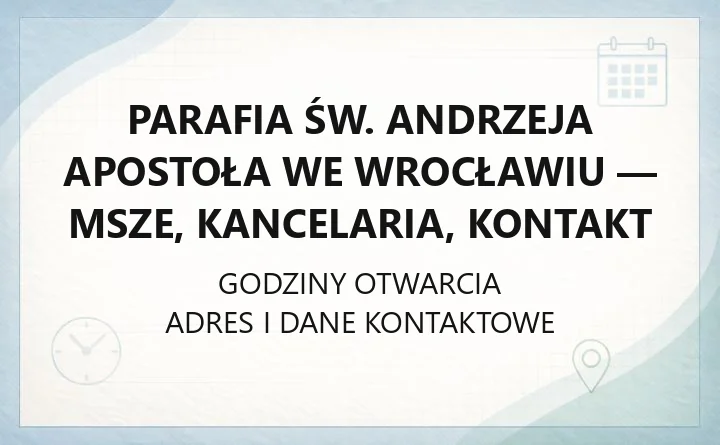 Parafia św. Andrzeja Apostoła we Wrocławiu - msze, kancelaria, kontakt