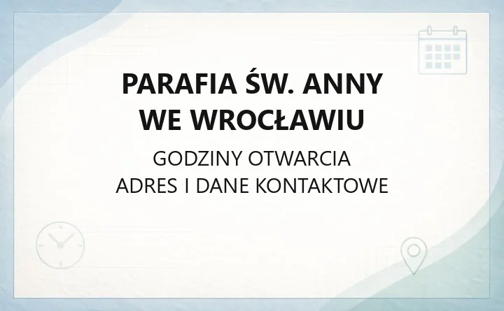 Parafia św. Anny we Wrocławiu - kontakt, kancelaria, zasięg parafii
