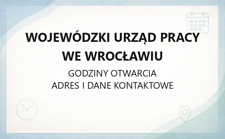 Wojewódzki Urząd Pracy we Wrocławiu - kontakt, godziny, wydziały