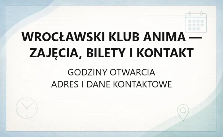 Wrocławski Klub Anima - zajęcia, bilety i kontakt