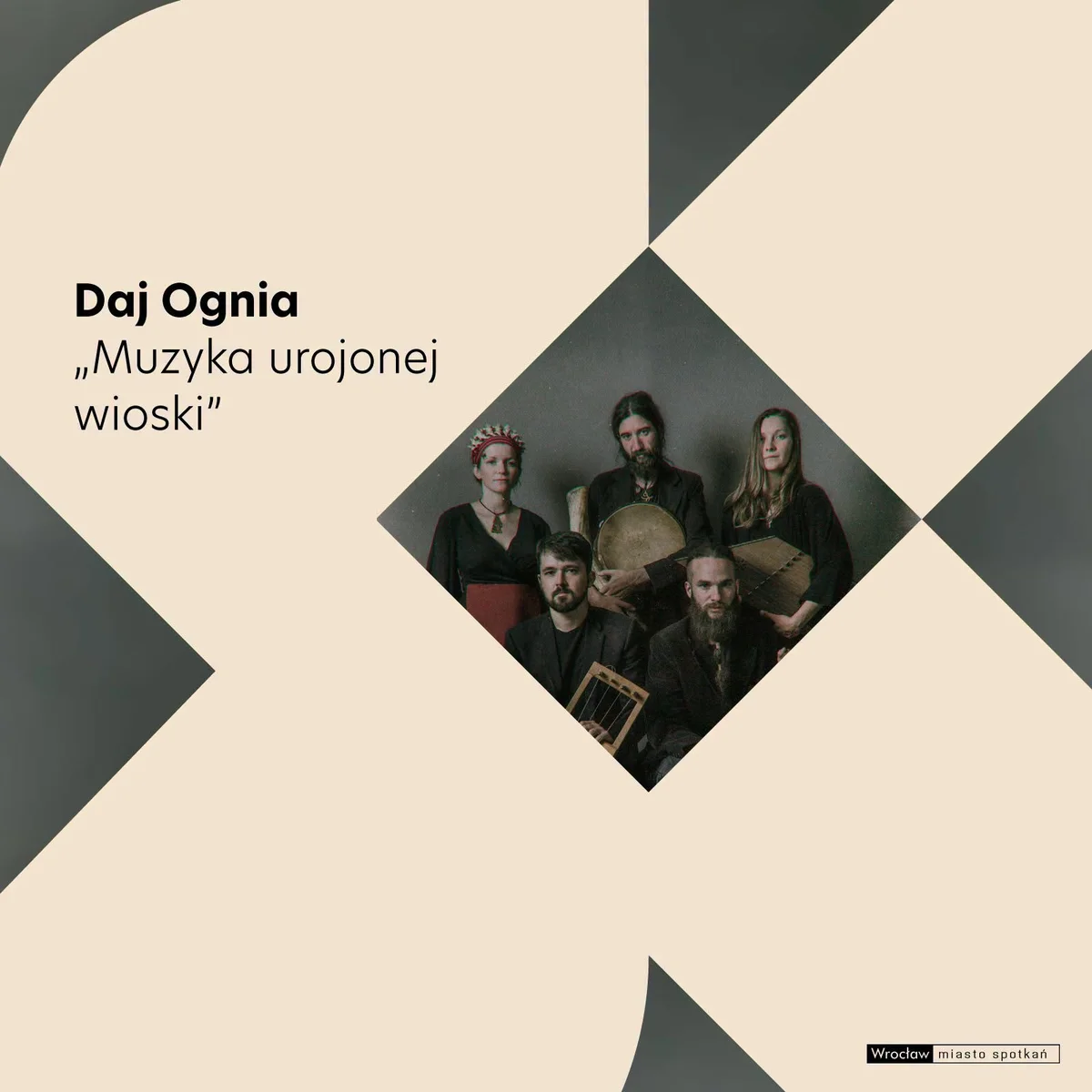 Grafika promocyjna wydarzenia Daj Ognia „Muzyka urojonej wioski” – koncert we Wrocławiu