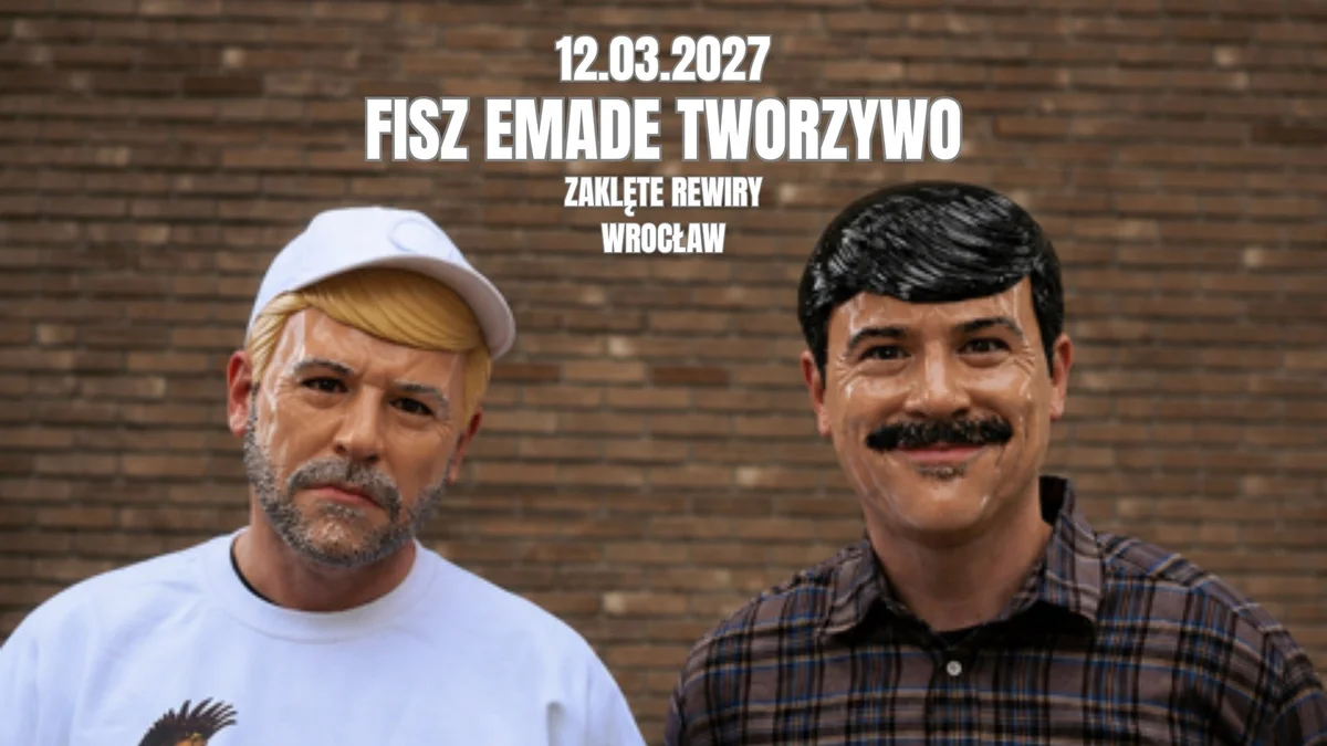 Grafika promocyjna wydarzenia Fisz Emade Tworzywo: koncert we Wrocławiu