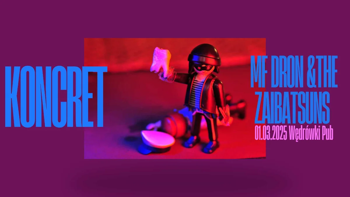 Grafika promocyjna wydarzenia Koncert zespołu MF DRON & The Zaibatsuns we Wrocławiu