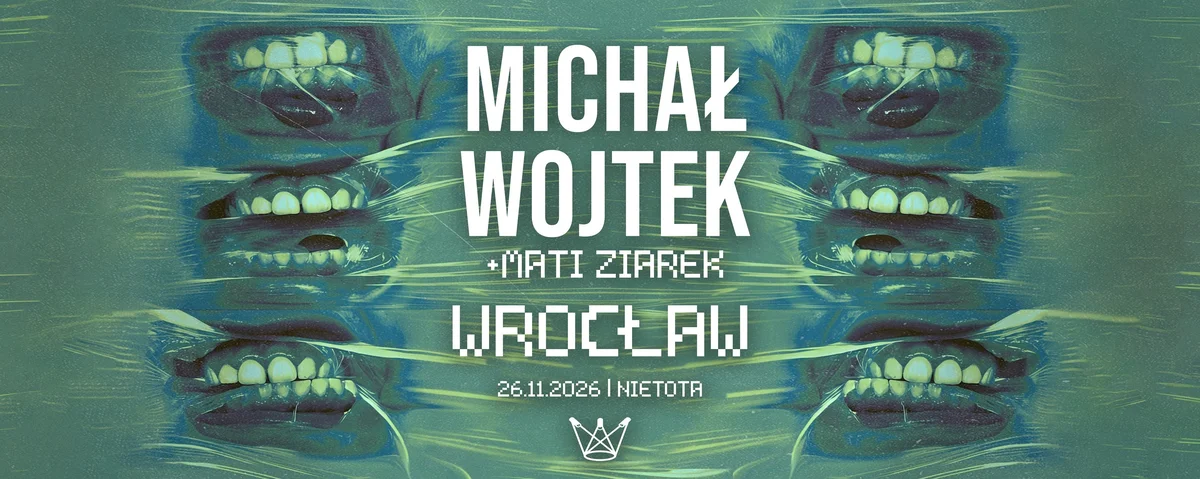 Grafika promocyjna wydarzenia MICHAŁ WOJTEK // WROCŁAW @Nietota – koncert