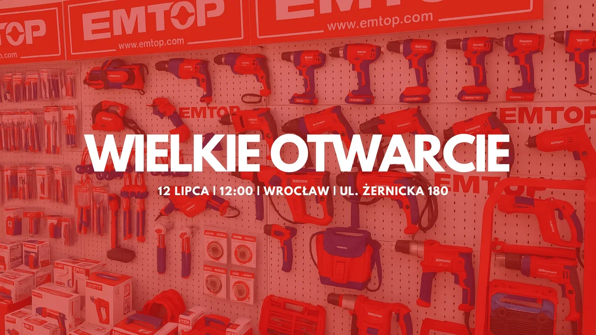 Grafika promocyjna wydarzenia Otwarcie pierwszego autoryzowanego sklepu i serwisu EMTOP we Wrocławiu
