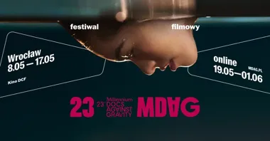 Grafika promocyjna wydarzenia 23. MDAG (Millennium Docs Against Gravity) we Wrocławiu — 8–17 maja 2026