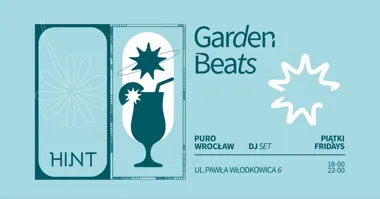Grafika promocyjna wydarzenia GARDEN BEATS | HINT | PURO WROCŁAW: letnie piątki