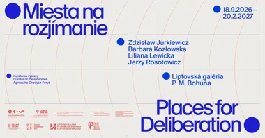 Grafika promocyjna wydarzenia Places for Deliberation / Miesta na rozjímanie