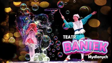 Grafika promocyjna wydarzenia Wrocław I TEATR BANIEK MYDLANYCH – magiczne show
