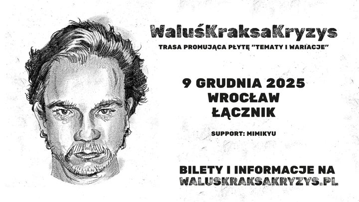 Obrazek przedstawia grafikę promocyjną wydarzenia Koncert WaluśKraksaKryzys we Wrocławiu