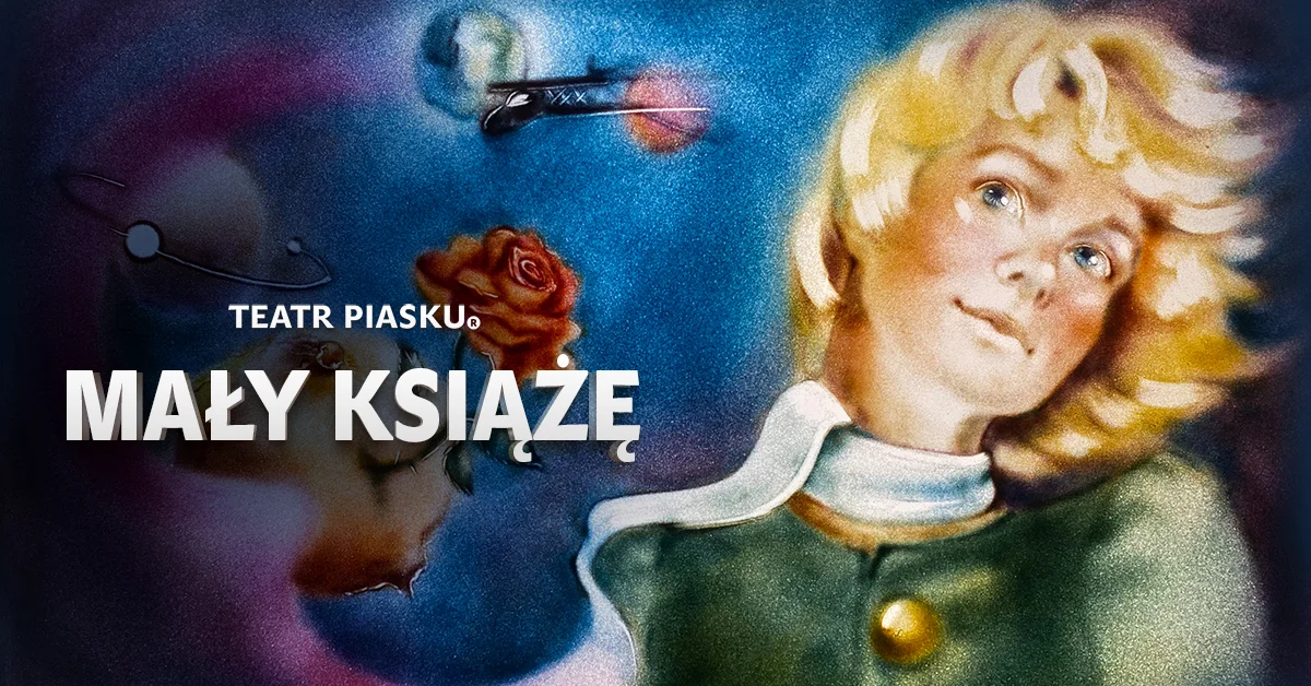 Grafika promocyjna wydarzenia Teatr Piasku Tetiany Galitsyny: „Mały Książę” we Wrocławiu