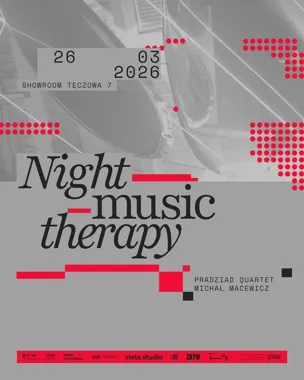 Night Music Therapy - Pradziad we Wrocławiu i ostatnie instalacje Zieta Studio