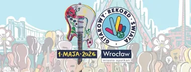 Maj na Dolnym Śląsku - od gitarowego rekordu po noc muzeów